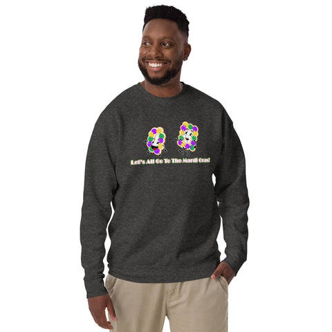 Let's All Go To The Mardi Gras Unisex Premium Cotton Sweatshirt