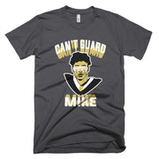 Can't Guard MIKE Unisex T-Shirt - NOLA T-shirt, New Orleans T-shirt