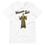 WOOOOO DAT Unisex T-Shirt - NOLA T-shirt, New Orleans T-shirt