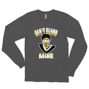 Can't Guard Mike Long Sleeve T-shirt - NOLA T-shirt, New Orleans T-shirt